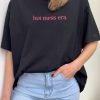 Hot Mess Era Oversized Tee